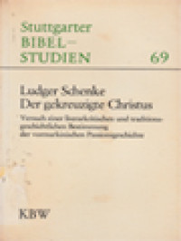 Image of Der Gekreuzigte Christus: Versucheiner Literarkritischen Und Traditionsgeschichtlichen Bestimmung Der Vormrkinischen Passionsgeschichte