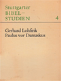 Image of Paulus Vor Damaskus: Arbeitsweisen Der Neueren Bibelwissenschaft Dargestellt An Den Texten Apg 9,1-19; 22,3-12;26,9-18
