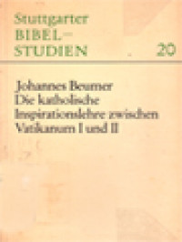 Image of Die Katholische Inspirationslehre Zwischen Vatikanum I Und II: Kirchliche Dokumente Im Licht Der Theologischen Diskussion