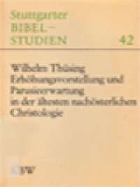 Image of Erhöhungsvorstellung Und Parusieerwartung In Der ältesten Nachösterlichen Christologie