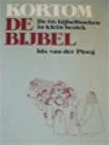 Kortom De Bijbel: De 66 Bijbelboeken In Klein Bestek