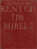Kent Gij Uw Bijbel? IV