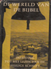 Image of De Wereld Van De Bijbel: Inleiding Tot Het Lezen Van De Heilige Schrift