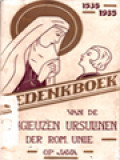Gedenkboek Van De Religieuzen Ursulinen Der Rom. Unie Op Java 1535-1935