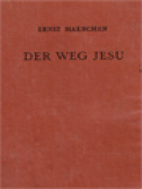 Image of Der Weg Jesu: Eine Erklärung Des Markus-Evangeliums Und Der Kanoischen Parallelen