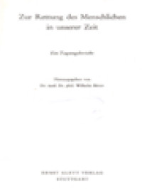 Image of Zur Rettung Des Menschlichen In Unserer Zeit: Ein Tagungsbericht / Wilhelm Bitter (Herausgegeben)