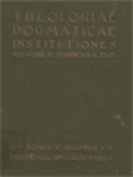 Theologiae Dogmaticae Institutiones II: Theologiae Specialis Pars Prior Compectens Tractatus De Deo Uno, De Deo Trino, De Deo Creante Tt Elevante, De Verbo Incarnato