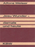Jesu Wunder - Damals Und Heute