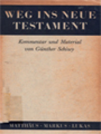 Image of Weg Ins Neue Testament - Kommentar Und Material I: Das Evangelium Nach Matthäus, Markus Und Lukas