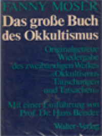 Image of Das Große Buch Des Okkultismus: Oroginalgetreue Wiedergabe Des Zweibändinngen Werkes «Okkultismus-Täuschungen Und Tatsachen»