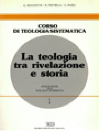 Image of La Teologia Tra Rivelazione E Storia: Introduzione Alla Teologia Sistematica