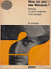Image of Was Ist Das - Der Mensch? Beiträge Zu Einer Modernen Anthropologie