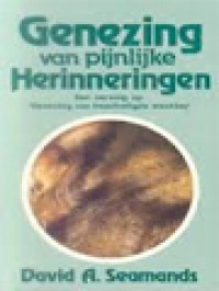 Image of Genezing Van Pijnlijke Herinneringen: Een Vervolg Op 'Genezing Van Beschadigde Emoties'