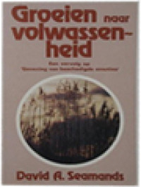 Image of Groeien Naar Volwassenheid: Een Vervolg Op 'Genezing Van Beschadigde Emoties'