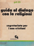 Guida Al Dialogo Con Le Religioni, Segretariato Per I Non Cristiani