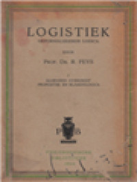 Image of Logistiek: Geformaliseerde Logica I, Algemeen Overzicht Propositie En Klassenlogica