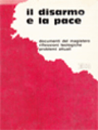 Image of Il Disarmo E La Pace: Documenti Del Magistero Riflessioni Teologiche Problemi Attuali