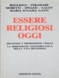 Essere Religiosi Oggi (Religiosi E Promozione Umana La Dimensione Contemplativa Della Vita Religiosa)