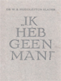 Image of Ik Heb Geen Man! Speciale Gezondhheidsleer Van De Liefde In Verloving En Huwelijk