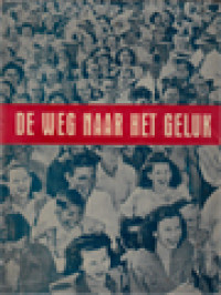 Image of De Weg Naar Het Geluk: Practische Wenken Om Gelukkig Te Leven