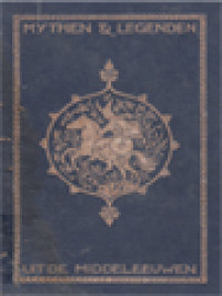 Image of Mythen En Legenden Uit De Middeleeuwen: Haar Oorsprong En Invloed Op Letterkunde En Kunst