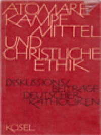 Image of Atomare Kampfmittel Und Christliche Ethik: Diskussionsbeiträge Deutscher Katholiken