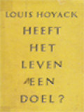 Heeft Het Leven Een Doel?: Een Levensleer
