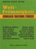 Weltfrömmigkeit: Grundlagen - Traditionen - Zeugnisse / Anton Zottl (Herausgegeben)