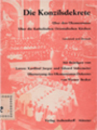 Image of Die Konzilsdekrete: Über Den Ökumenismus Über Die Katholischen Orientalischen Kirchen, Lateinisch Und Deutsch