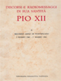 Image of Discorsi E Radiomessaggi Di Sua Santità Pio XII (II): Secondo Anno Di Pontificato 2 Marzo 1940-1˚ Marzo 1941