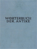 Wörterbuch Der Antike: Mit Berücksichtigung Ihres Fortwirkens