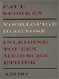 Voorlopige Diagnose: Inleiding Tot Een Medische Ethiek