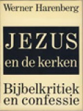 Jezus En De Kerken: Bijbelkritiek En Confessie