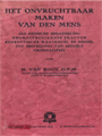 Image of Het Onvruchtbaar Maken Van Den Mens: Als Medische Behandeling Neomalthusiaanse Practijk Eugenetische Maatregel, En Middel Tot Bestrijding Van Sexuele Criminaliteit