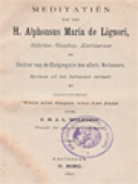Image of Meditatiën Van Den H. Alphonsus Maria De Liguori,  Belijder, Bisschop, Kerkleeraar, Stichter van de Congregatie des Allerheiligsten Verlossers, Voor Alle Dagen Van Het Jaar