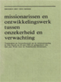 Image of Missionarissen En Ontwikkelingswerk Tussen Onzekerheid En Verwachting: Toespraken En Forumdiscussie Op De Ontmoetingsdag In Den Bosch Op 20 Mei 1980 Ter Gelegenheid Van Tien Jaar Week Voor De Nederlandse Missionaris.