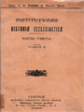 Institutiones Historiæ Ecclesiasticæ Tomus II: Ad Vota Leonis XIII In Epistola «Saepenumero» 18 Augusti 1883