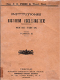 Image of Institutiones Historiæ Ecclesiasticæ Tomus II: Ad Vota Leonis XIII In Epistola «Saepenumero» 18 Augusti 1883