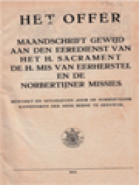 Image of Het Offer: Maandschrift Gewijd Aan Den Eeredienst Van Het H. Sacrament De H. Mis Van Eerherstel En Den Norbertijner Missies, 1924