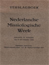 Image of Nederlandse Missiologische Week: Gehouden Te Nijmegen Van 27-30 October 1948 - Algemeen Onderwerp: Missievraagstukken Van De Tegenwoordige Tijd