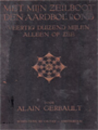 Image of Met Min Zeilboot Den Aardbol Rond: Veertig Duizend Mijlen Alleen Op Zee