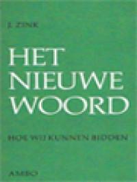 Image of Het Nieuwe Woord: Hoe Wij Kunnen Bidden