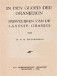 Image of In Den Gloed Der Oranjezon: Huwelijken Van De Laatste Oranjes