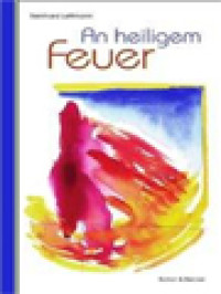 Image of An Heiligem Feuer: Anregungen Zur Spirituellen Verwurzelung Der Pastoralen Arbeit