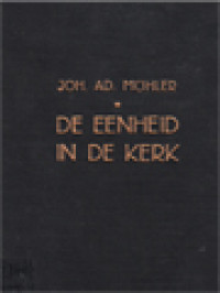 Image of De Eenheid In De Kerk Of Het Principe Van Het Katholicisme In Den Geest Van De Kerkvaders Uit De Eerste Drie Eeuwen