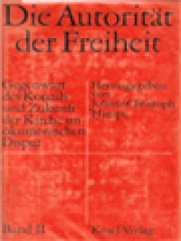 Image of Die Autorität Der Freiheit: Gegenwart Des Konzils Und Zukunft Der Kirche Im ökumenischen Disput II / Johann Christoph Hampe (Herausgegeben)