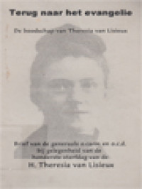 Image of Terug Naar Het Evangelie: De Boodschap Van Theresia Van Lisieux, Brief Van De Generaals O.Carm. En O.C.D. Bij Gelegenheid Van De Honderste Sterfdag Van De H. Theresia Van Lisieux