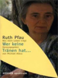 Image of Wer Keine Tranen Hat: Was Mein Leben Trägt