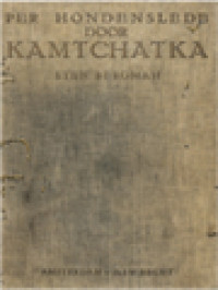 Image of Per Hondenslede Door Kamtchatka; Drie Zomers En Twee Winters Over Sneeuw En Ijs