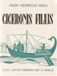 Image of Ciceronis Filius: Puerilis Narratio Ad Domesticos Romanorum Mores Illustrandos In Usum Scholarum Redacta